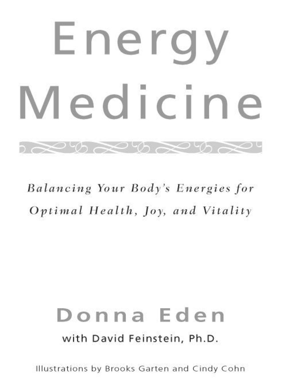 Energy Medicine Balancing Your Body’s Energies for Optimal Health, Joy, and Vitality Updated and Expanded