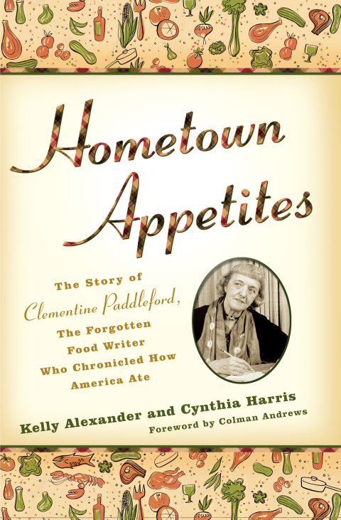 Hometown Appetites: The Story of Clementine Paddleford, the Forgotten Food Writer Who Chronicled How America Ate - FULL INSTANT DOWNLOAD | PDF DOCX EPUB
