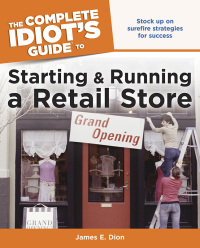 Cover image: The Complete Idiot's Guide to Starting and Running a Retail Store 9781592577262