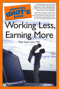 Cover image: The Complete Idiot's Guide to Working Less, Earning More 9781592577989