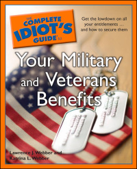 Cover image: The Complete Idiot's Guide to Your Military and Veterans Benefits 9781592577057