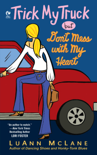Cover image: Trick My Truck But Don't Mess With My Heart 9780451222862