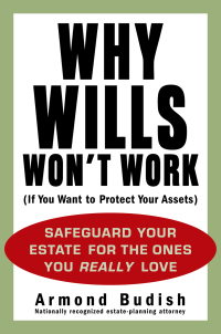 Cover image: Why Wills Won't Work (If You Want to Protect Your Assets) 9781583332733