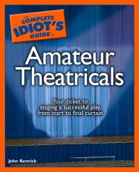 Cover image: The Complete Idiot's Guide to Amateur Theatricals 9781592575060