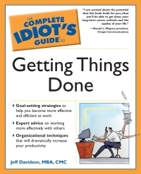 Cover image: The Complete Idiot's Guide to Getting Things Done 9781592574216