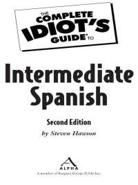 Cover image: The Complete Idiot's Guide to Intermediate Spanish 2nd edition 9781592575831