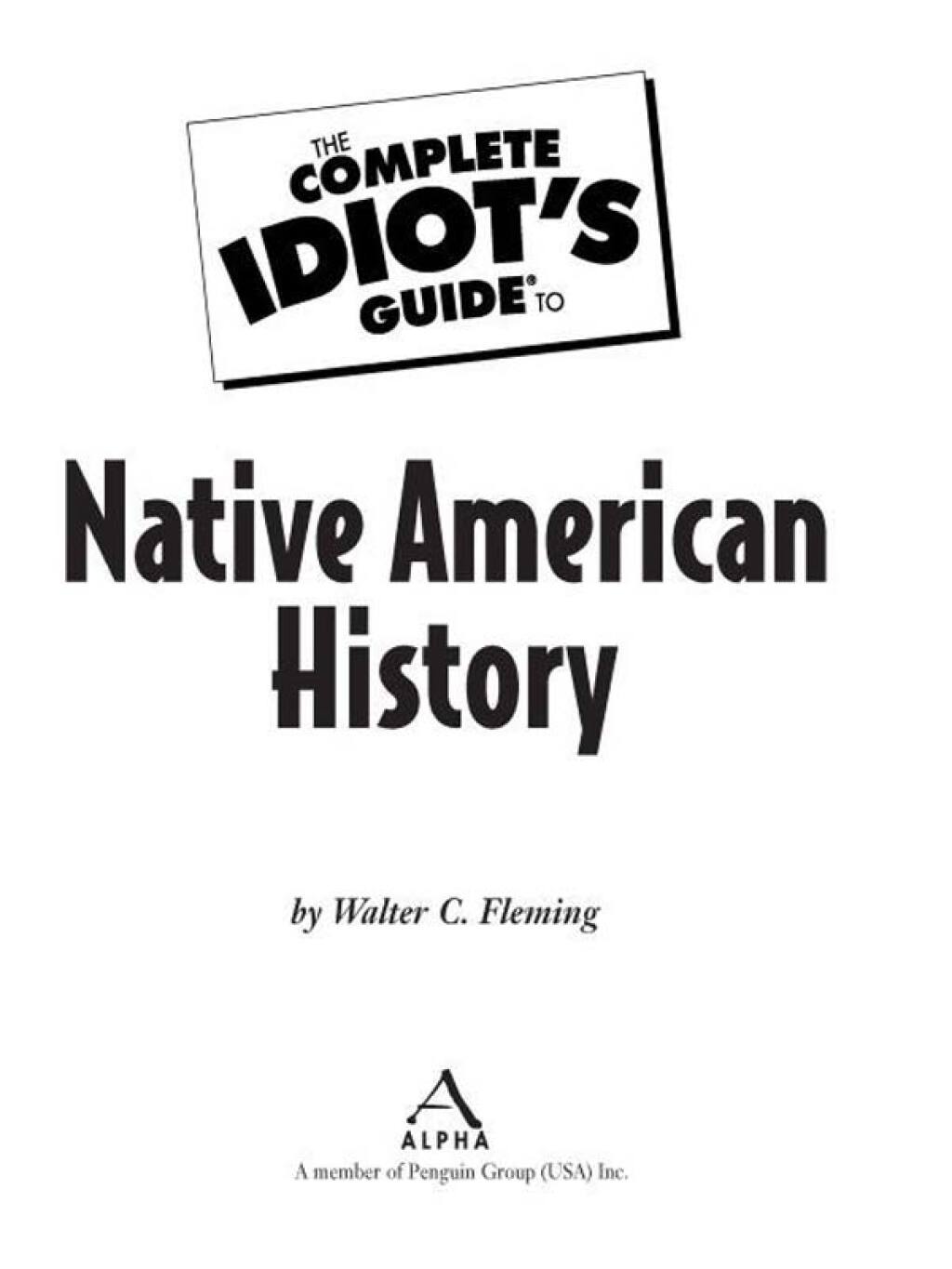 The Complete Idiots Guide to Native American History eBook