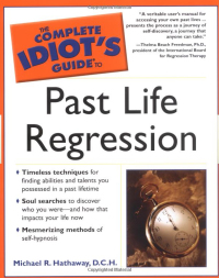 Cover image: The Complete Idiot's Guide to Past Life Regression 9781592570652