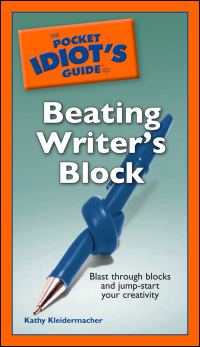 Cover image: The Pocket Idiot's Guide to Beating Writer's Block 9781592576401