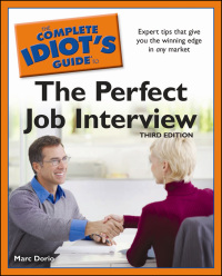 Cover image: The Complete Idiot's Guide to the Perfect Job Interview 3rd edition 9781592578276