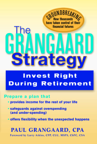 Cover image: Grangaard Strategy: Invest Right During Retirement 9780399528477