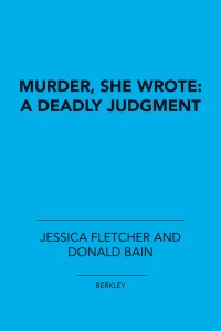 Cover image: Murder, She Wrote: a Deadly Judgment 9780451187710