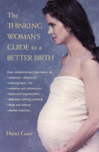 Cover image: The Thinking Woman's Guide to a Better Birth 9780399525179