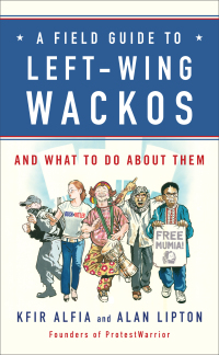 Cover image: A Field Guide to Left-Wing Wackos 9781595230379
