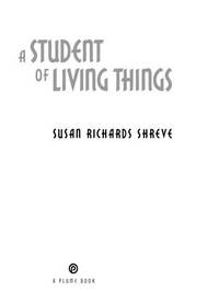 Cover image: A Student of Living Things 9780452288492