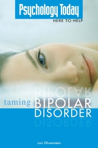 Cover image: Psychology Today Taming Bipolar Disorder 9781592572854