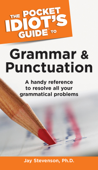 Cover image: The Pocket Idiot's Guide to Grammar and Punctuation 9781592573936