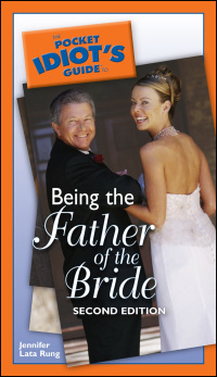Cover image: The Pocket Idiot's Guide to Being the Father of the Bride 2nd edition 9781592574728