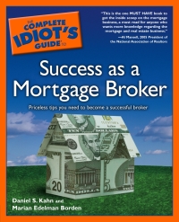 Cover image: The Complete Idiot's Guide to Success As A Mortgage Broker 9781592575107