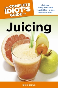 Cover image: The Complete Idiot's Guide to Juicing 9781592575688