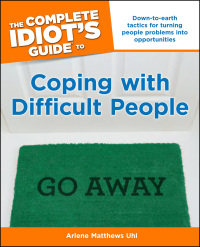 Cover image: The Complete Idiot's Guide to Coping With Difficult People 9781592575787
