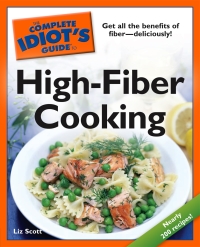 Cover image: The Complete Idiot's Guide to High-Fiber Cooking 9781592578207