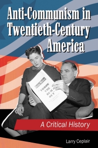 Cover image: Anti-Communism in Twentieth-Century America 1st edition