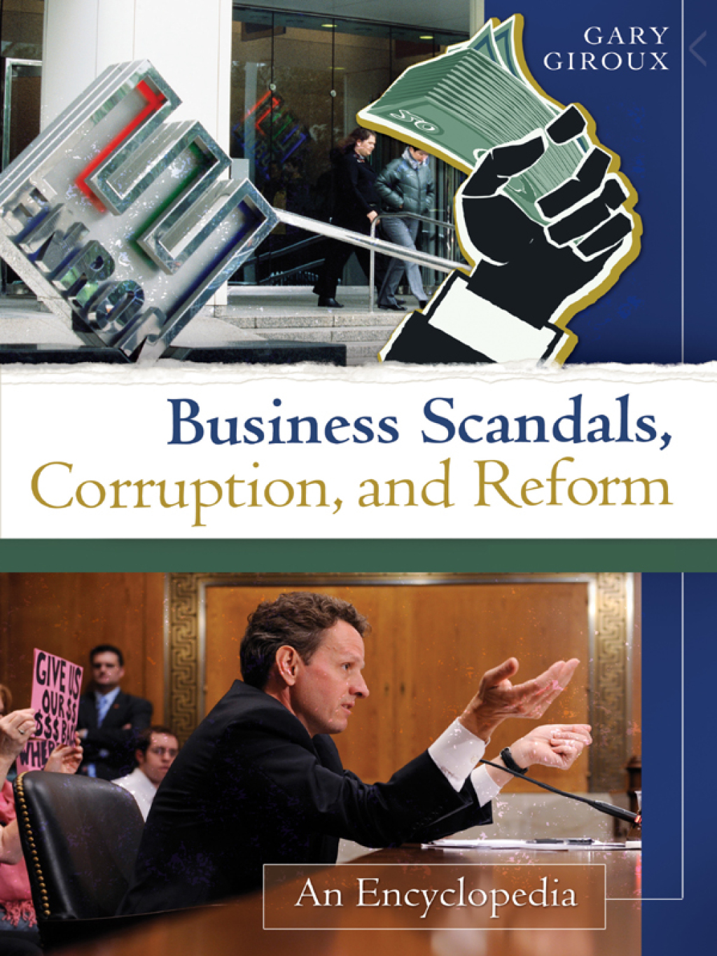 Business Scandals, Corruption, and Reform: An Encyclopedia [2 volumes]