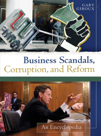 Imagen de portada: Business Scandals, Corruption, and Reform: An Encyclopedia [2 volumes] 9781440800672