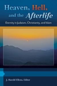 Imagen de portada: Heaven, Hell, and the Afterlife: Eternity in Judaism, Christianity, and Islam [3 volumes] 9781440801839