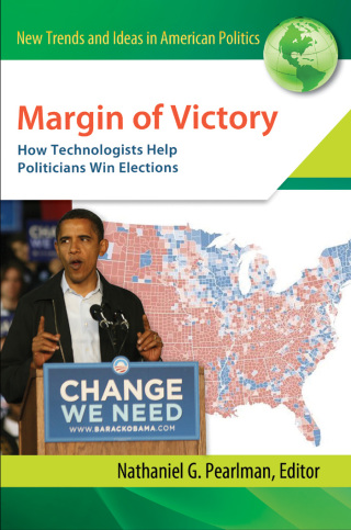 Imagen de portada: Margin of Victory: How Technologists Help Politicians Win Elections 9781440802577