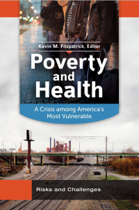 Omslagafbeelding: Poverty and Health: A Crisis Among America's Most Vulnerable [2 volumes] 9781440802638