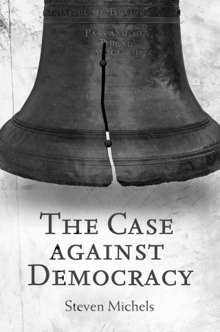 表紙画像: The Case against Democracy 1st edition 9781440802829