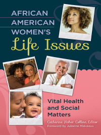 Cover image: African American Women's Life Issues Today: Vital Health and Social Matters 9781440802973