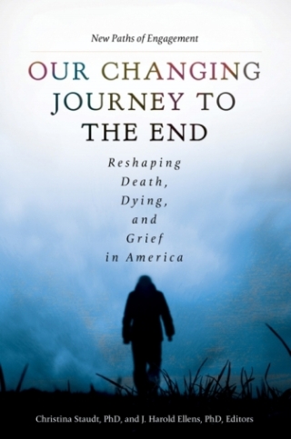 Omslagafbeelding: Our Changing Journey to the End: Reshaping Death, Dying, and Grief in America [2 volumes] 9781440828454