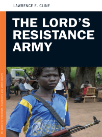 Cover image: The Lord's Resistance Army 1st edition 9781440828546