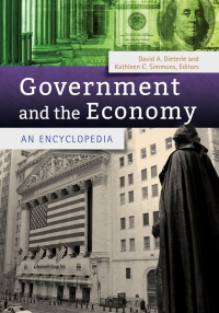 Cover image: Government and the Economy: An Encyclopedia 9781440829031