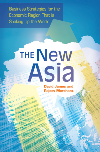 Cover image: The New Asia: Business Strategies for the Economic Region That is Shaking Up the World 9781440829093