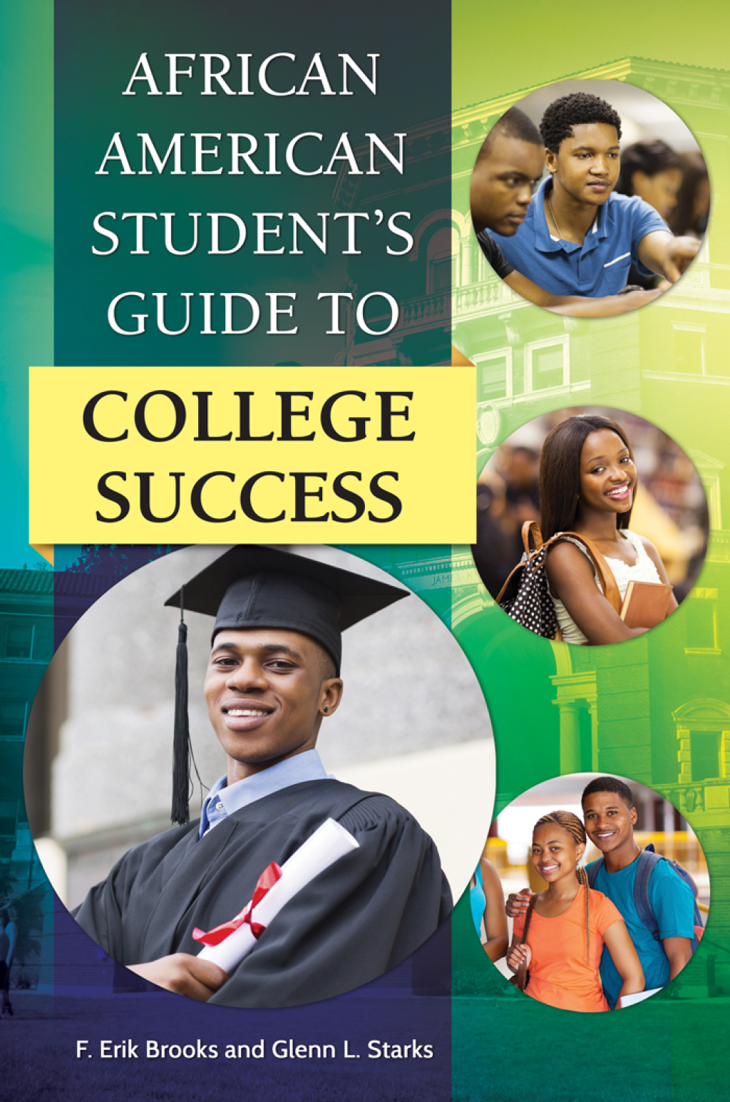 African American Student’s Guide to College Success 1st Edition