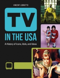 Cover image: TV in the USA [3 volumes] 1st edition 9781440829727