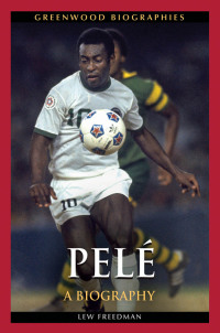 Omslagafbeelding: Pelé 1st edition 9781440829802