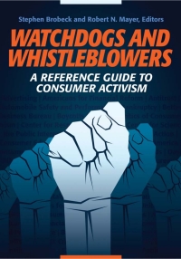 Cover image: Watchdogs and Whistleblowers: A Reference Guide to Consumer Activism 9781440829994