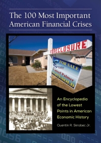 Omslagafbeelding: The 100 Most Important American Financial Crises 1st edition 9781440830112