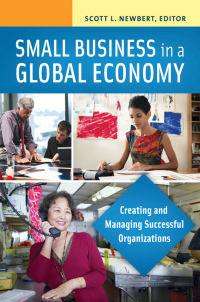 صورة الغلاف: Small Business in a Global Economy: Creating and Managing Successful Organizations [2 volumes] 9781440830150