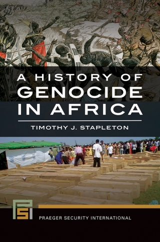 Cover image: A History of Genocide in Africa 1st edition 9781440830518
