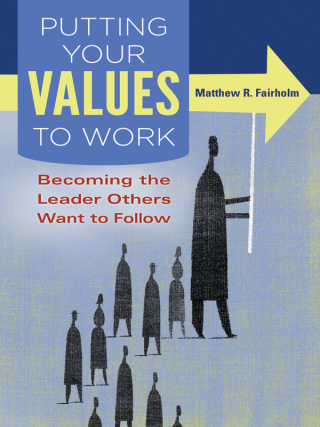 Imagen de portada: Putting Your Values to Work: Becoming the Leader Others Want to Follow 9781440830594