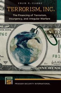 Cover image: Terrorism, Inc.: The Financing of Terrorism, Insurgency, and Irregular Warfare 9781440831034