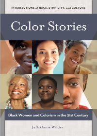 Omslagafbeelding: Color Stories: Black Women and Colorism in the 21st Century 9781440831096
