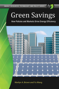 表紙画像: Green Savings: How Policies and Markets Drive Energy Efficiency 9781440831201