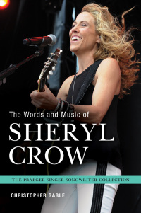 Immagine di copertina: The Words and Music of Sheryl Crow 1st edition 9781440831287